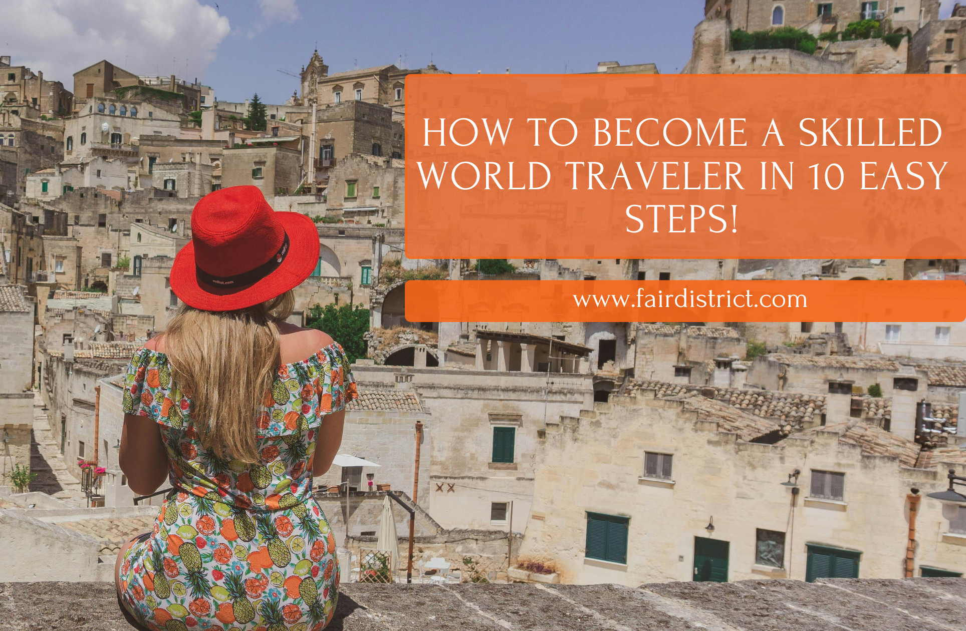 How to Become a Skilled World Traveler in 10 Easy Steps!
